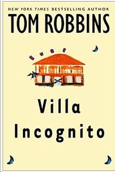Tom Robbins� Villa Incognito